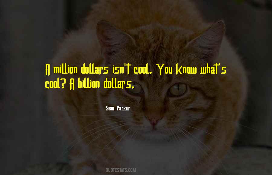 Quotes On Billion Dollars #146962