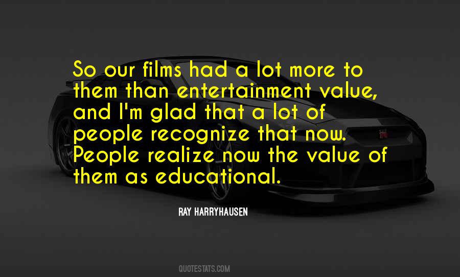 Entertainment Value Quotes #855175