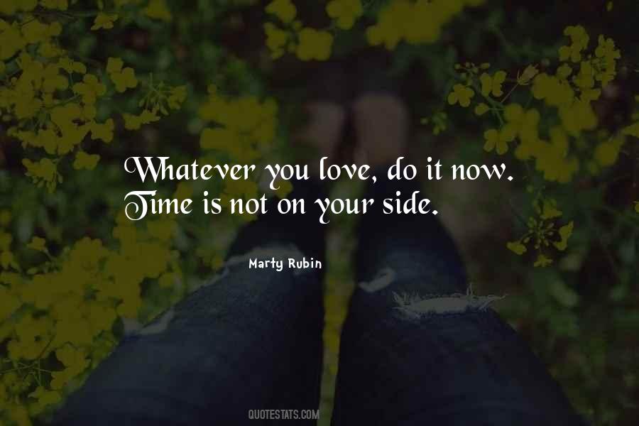 Whatever You Love Quotes #248519