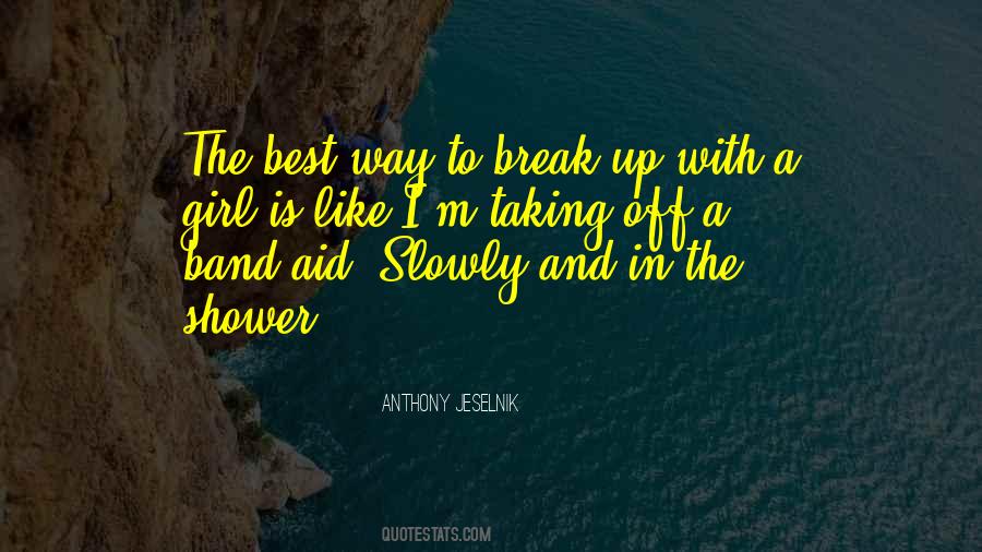 Quotes On Break Up With A Girl #1753729