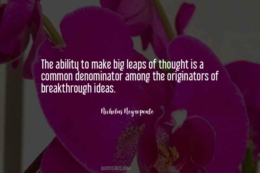 Quotes On Breakthrough Ideas #1333497