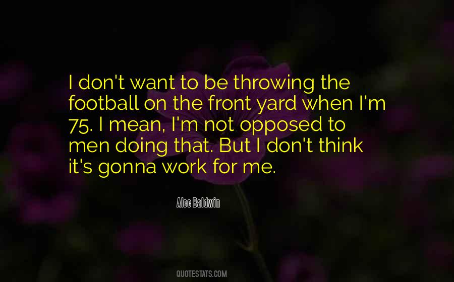 Quotes About Throwing A Football #521624