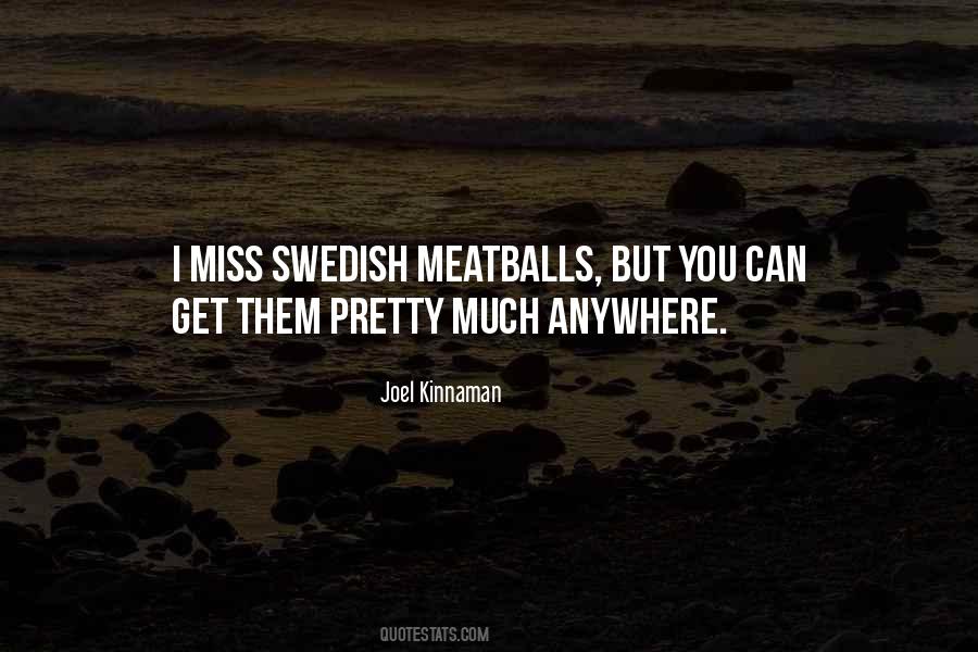 Swedish Meatballs Quotes #1627645