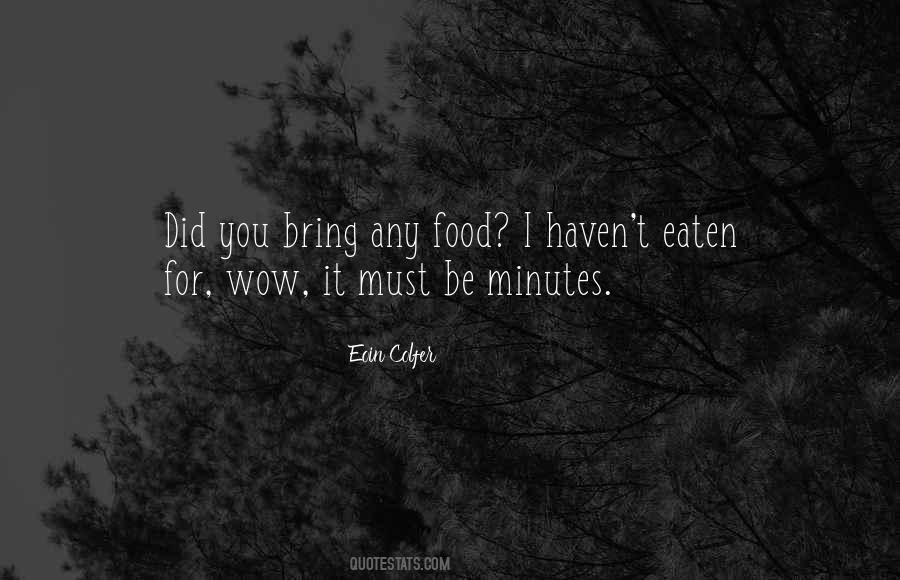 Food Eaten Quotes #1014792