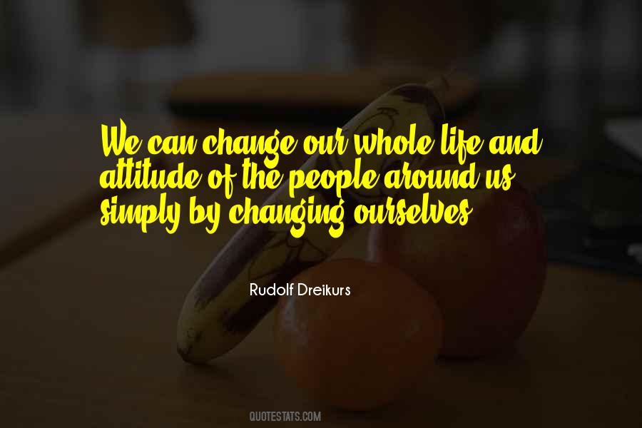 Quotes On Changing My Attitude #57715