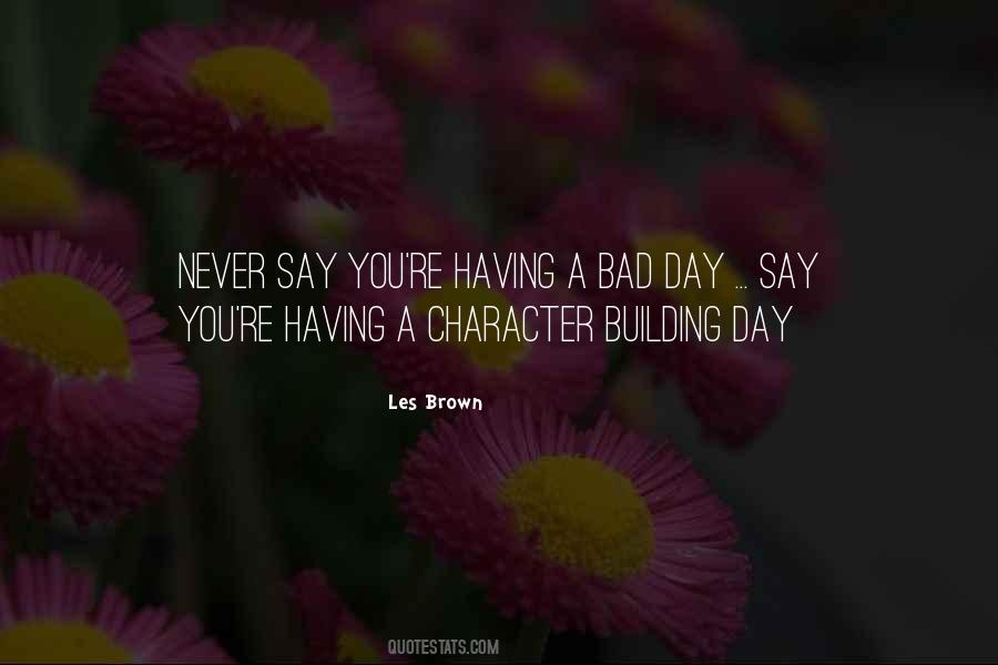 Quotes On Character Building #1362237