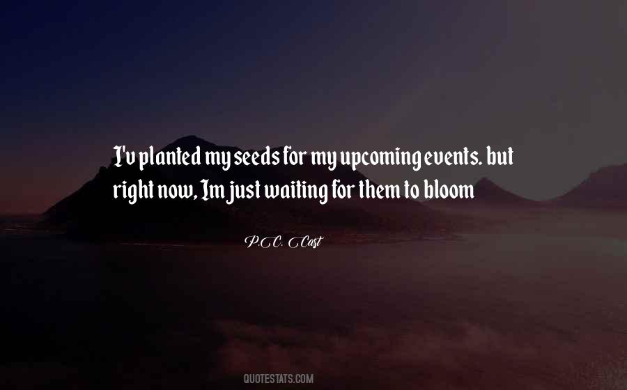 Bloom Where Planted Quotes #1413928