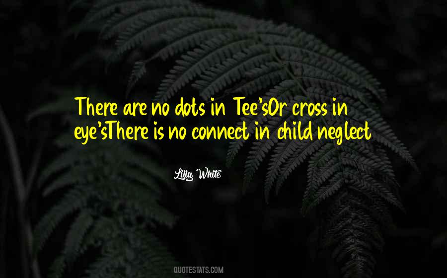 Quotes On Child Neglect #842645