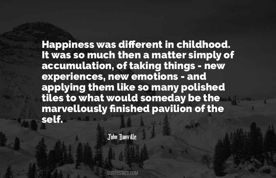 Quotes On Childhood Experiences #1153812