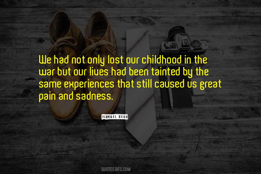 Quotes On Childhood Experiences #117417