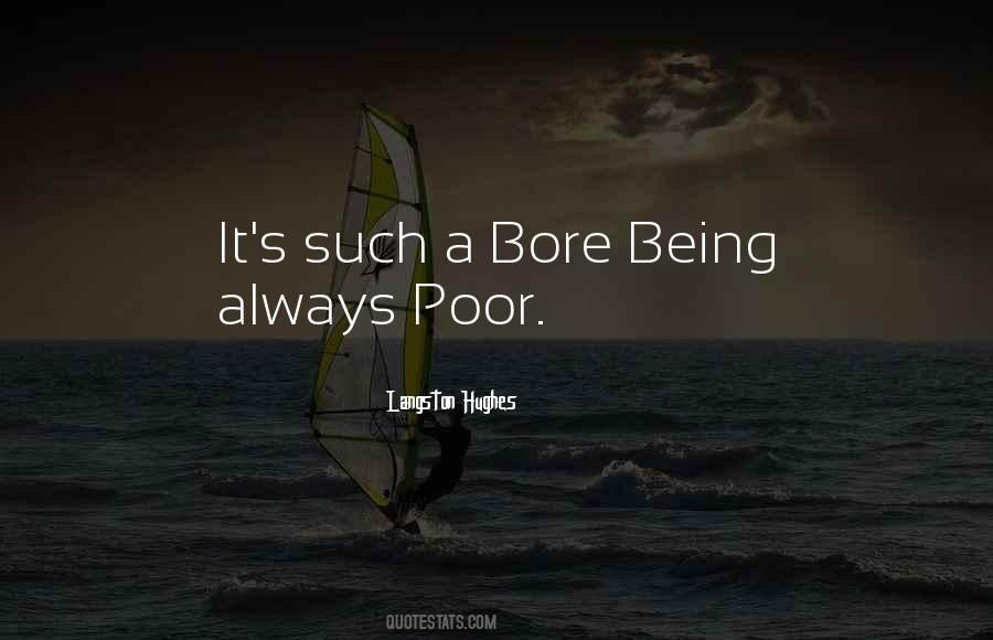 Being A Bore Quotes #1700816