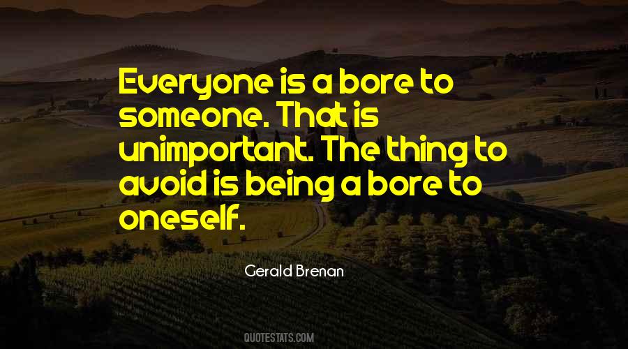 Being A Bore Quotes #583663