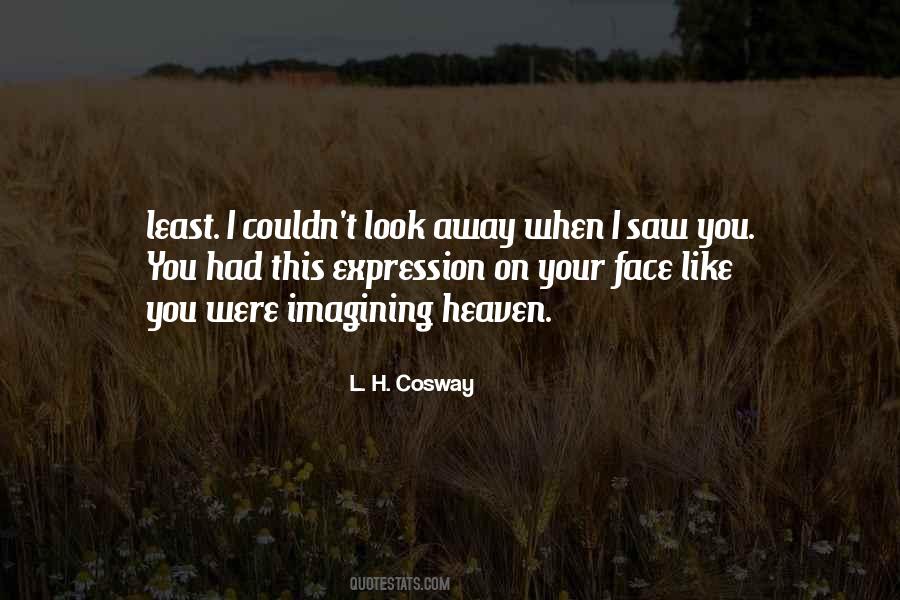 When I Look Away Quotes #1878623