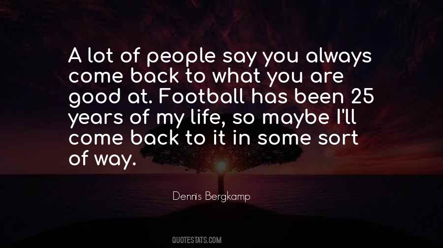 Quotes On Come Back In My Life #1392566
