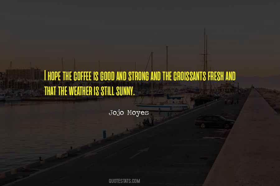 Coffee Is Quotes #1401296