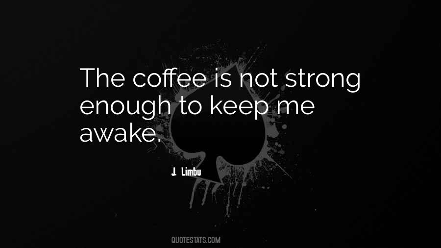 Coffee Is Quotes #166943
