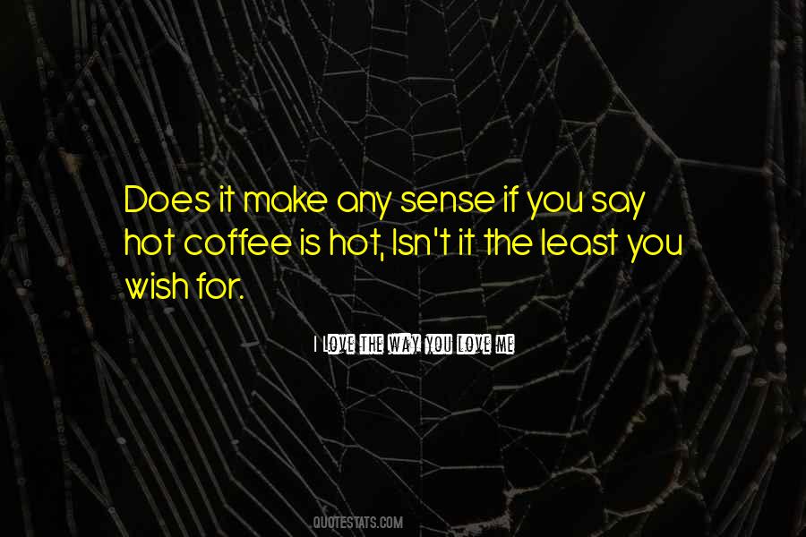 Coffee Is Quotes #1845782