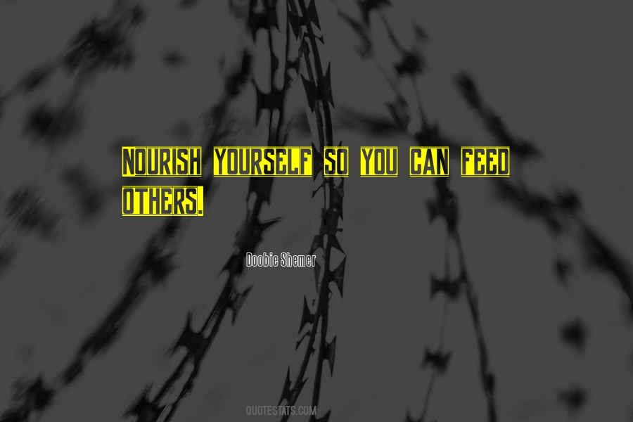 Feed Yourself Quotes #272853