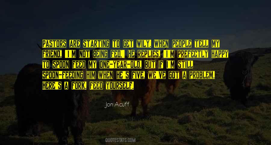 Feed Yourself Quotes #522807