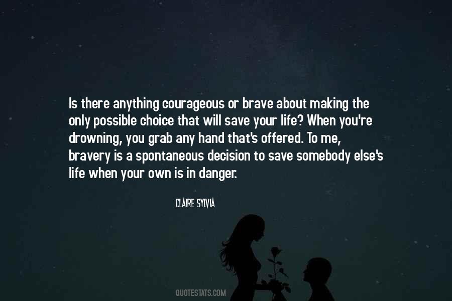 Quotes On Courageous Life #1026646