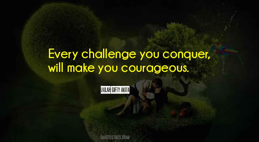 Quotes On Courageous Life #1413349