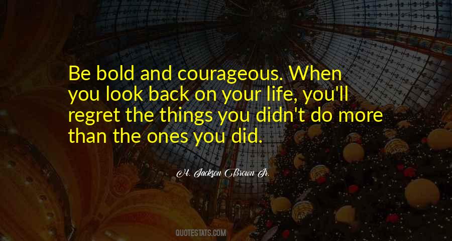 Quotes On Courageous Life #791893