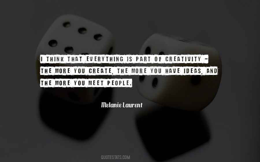 Quotes On Creativity And Ideas #339271