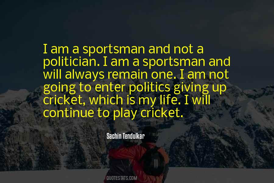 Quotes On Cricket Is My Life #672914