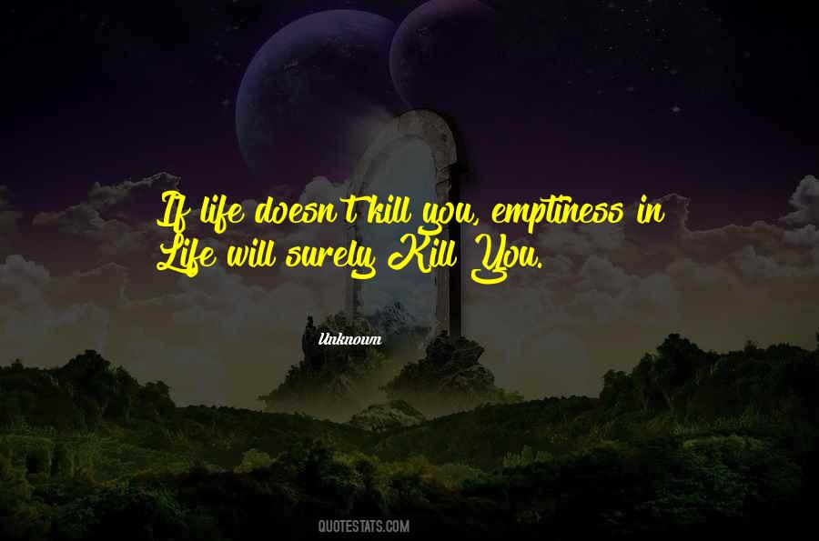 Emptiness In Life Quotes #1229154
