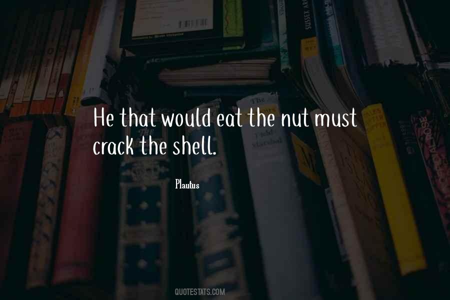 Quotes About Nut #1172297