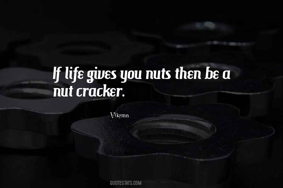 Quotes About Nut #1398223