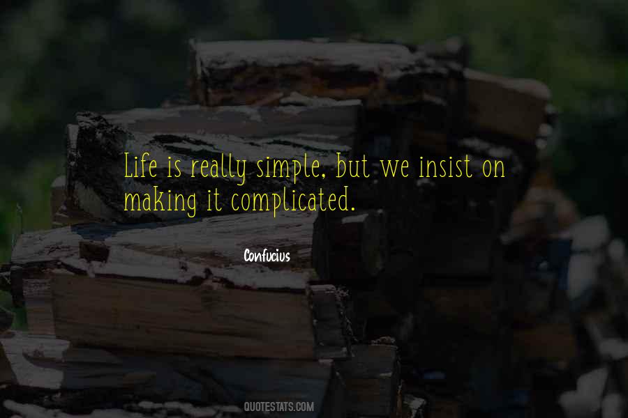 Life Complexity Quotes #1669048