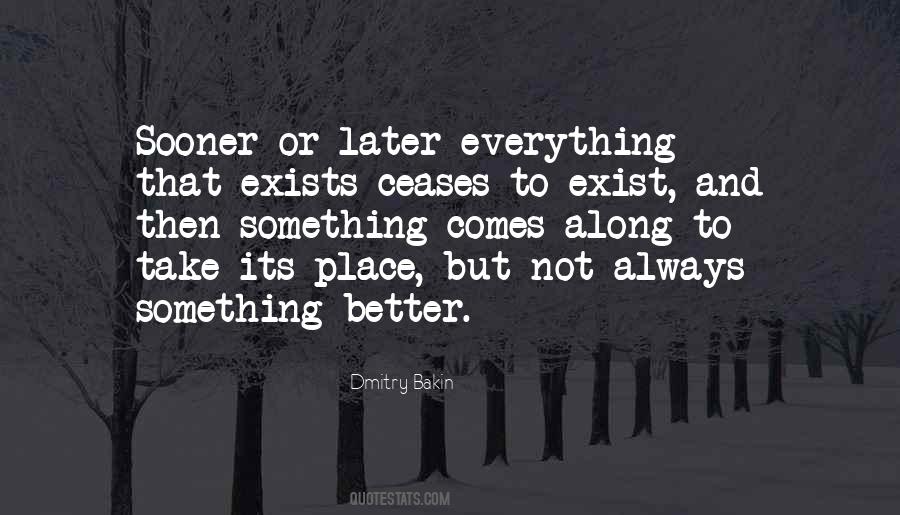 Ceases To Exist Quotes #1553075