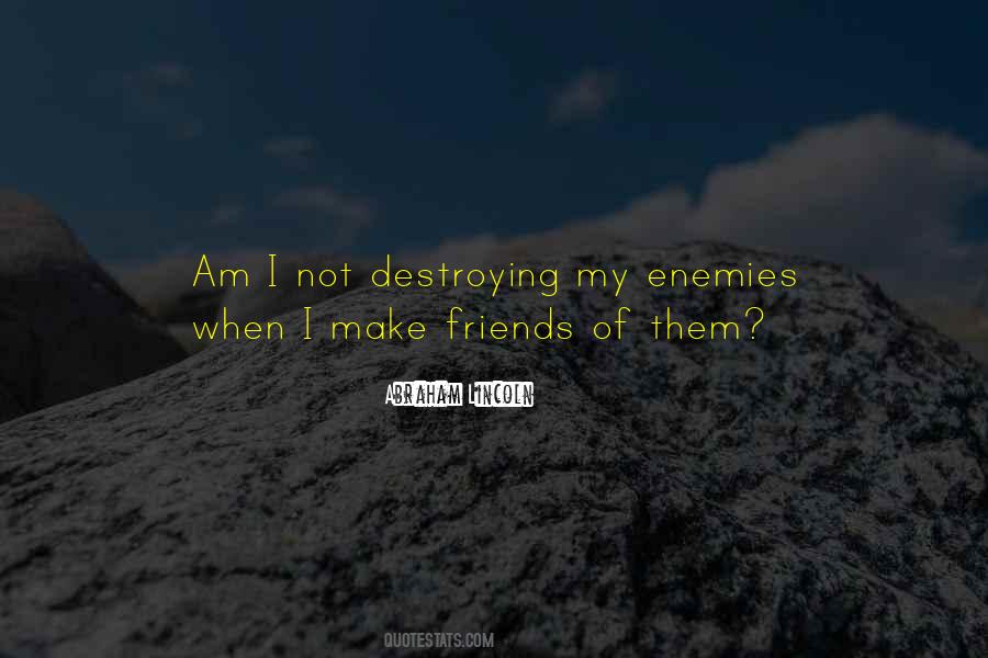 Quotes On Destroying Your Enemies #1429369