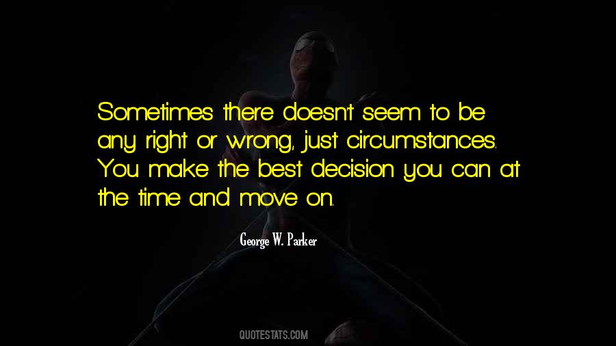 Quotes On Did I Make The Right Decision #284468