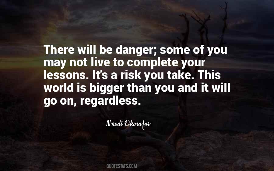 Danger Or Risk Quotes #699248