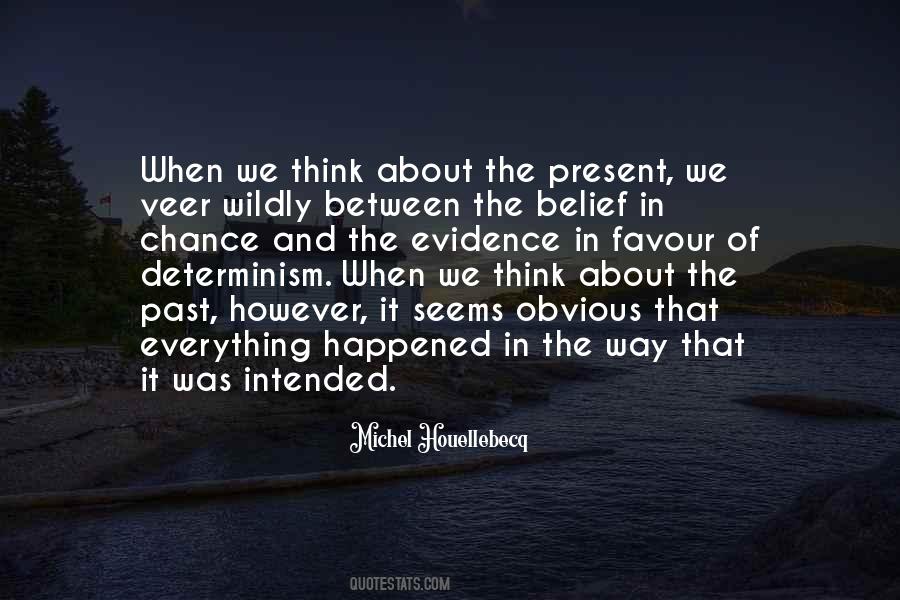 Present And The Past Quotes #12657