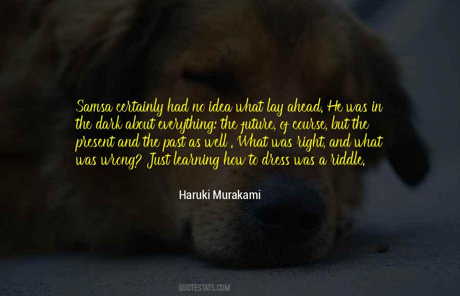 Present And The Past Quotes #928108