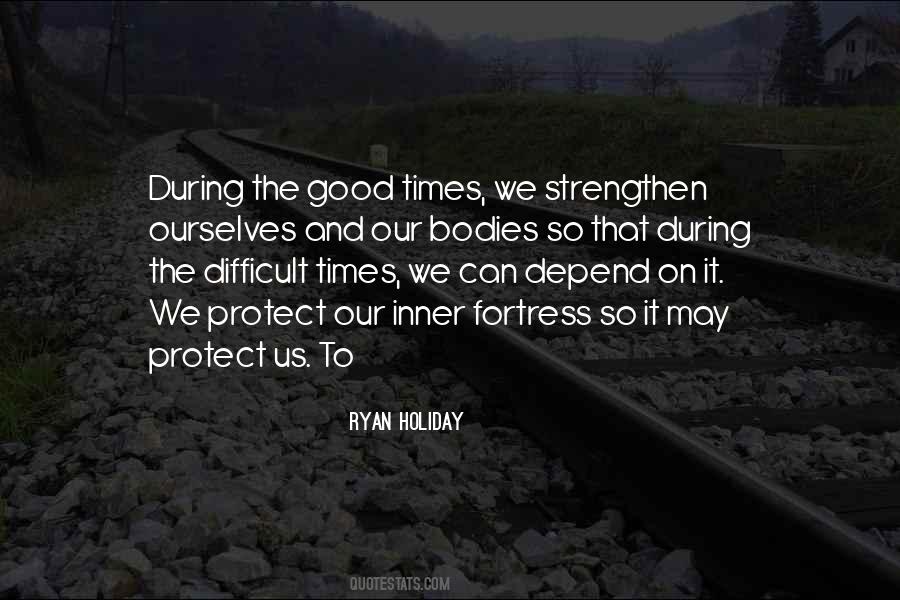 During These Difficult Times Quotes #1629832