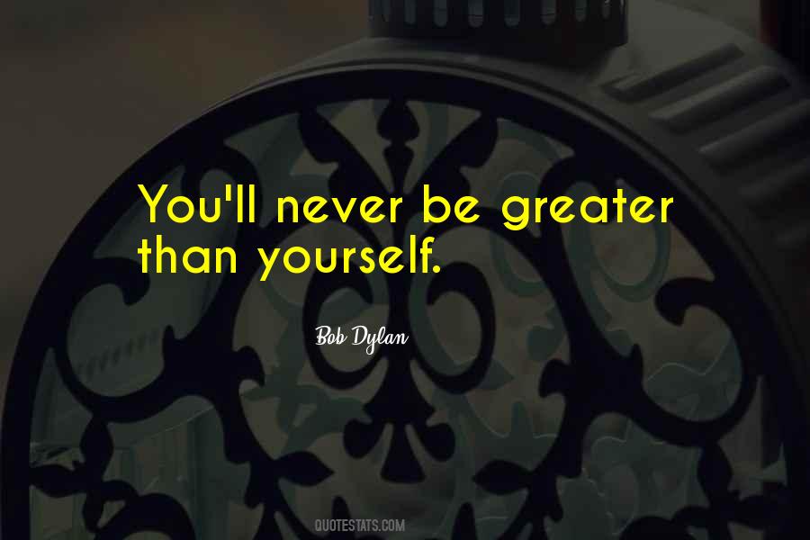 Be Greater Quotes #1545907