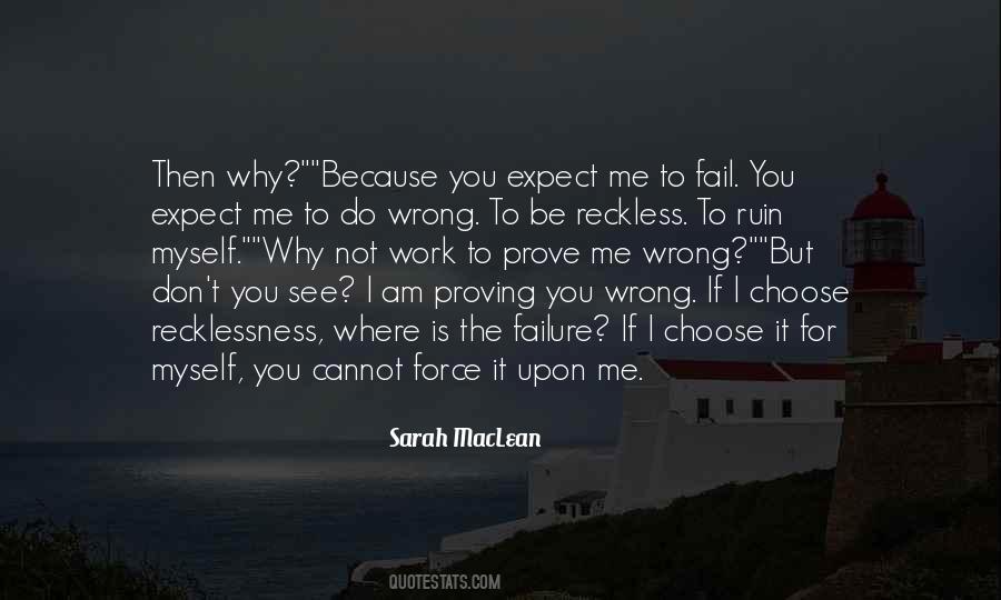Quotes On Don't Prove Me Wrong #140341