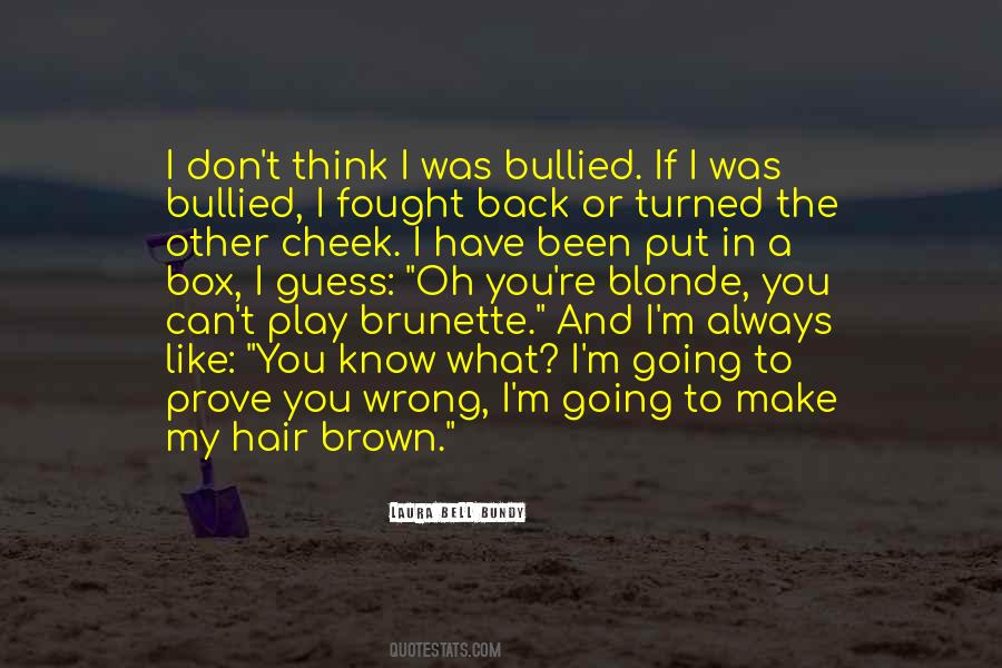 Quotes On Don't Prove Me Wrong #276202
