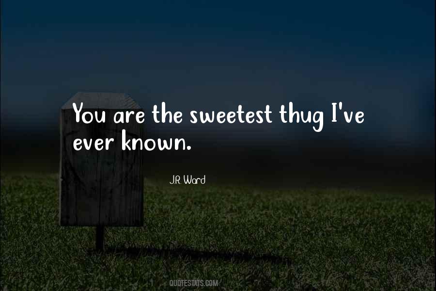 You Are The Sweetest Quotes #170566