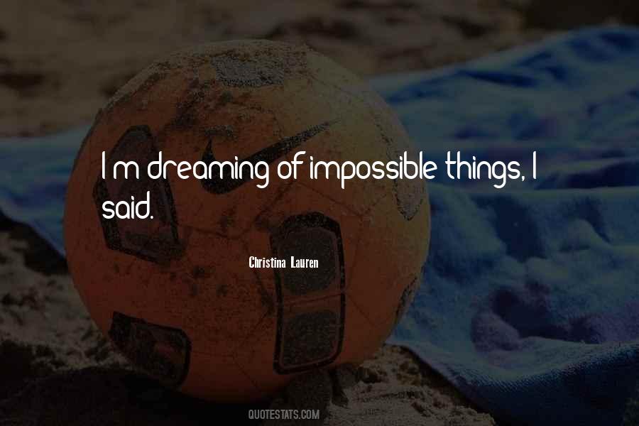 Quotes On Dreaming The Impossible #271044