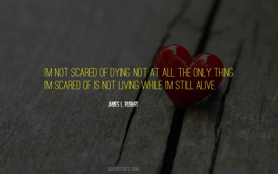 Not Scared Quotes #1003777