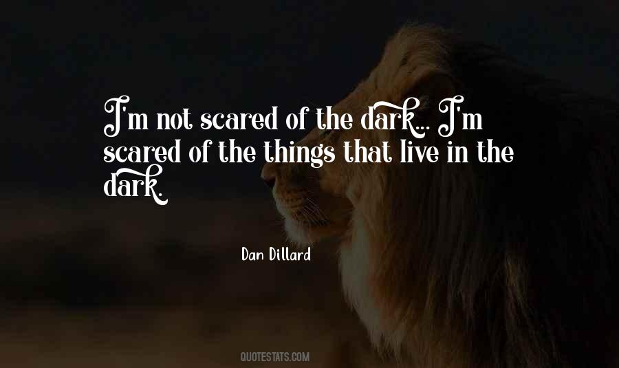 Not Scared Quotes #1356640