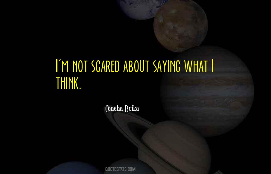 Not Scared Quotes #1546143