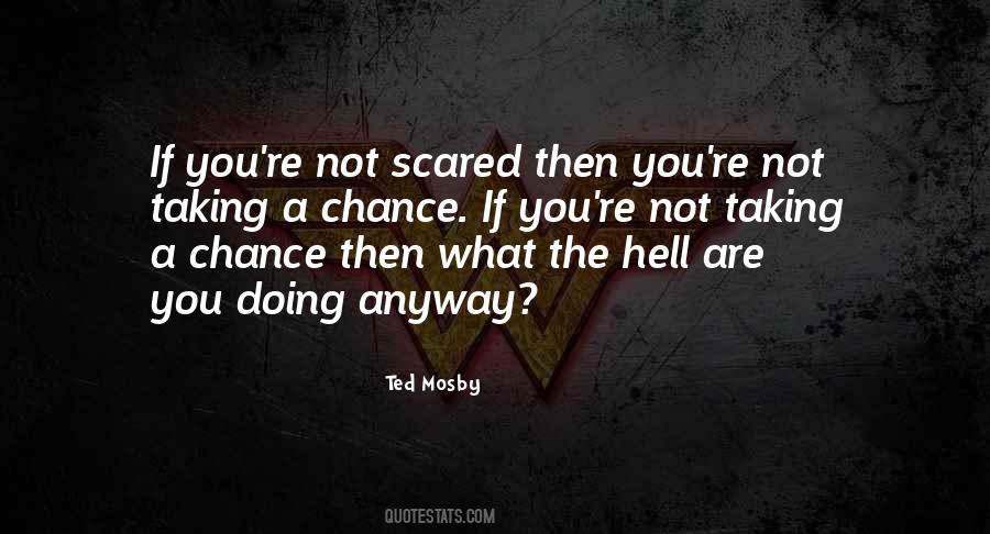 Not Scared Quotes #1743588