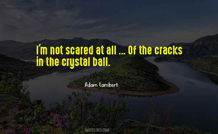 Not Scared Quotes #1774869