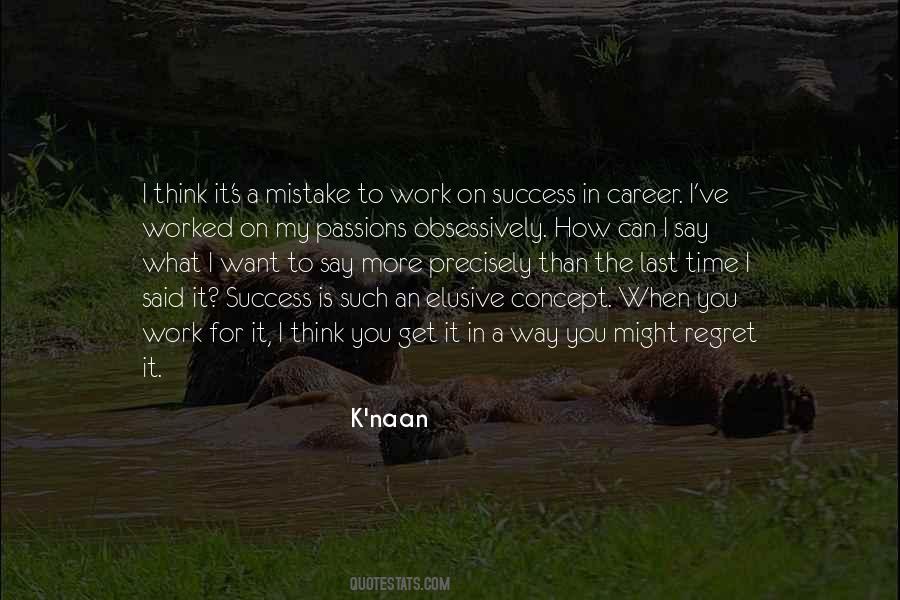 More You Work Quotes #159187